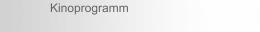Kinoprogramm
